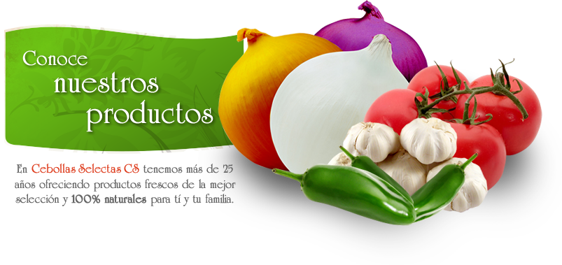 Cebollas, Chiles, Ajos, Tomates, Jitomates. Del Caserío (Cardero) Cebollas Selectas en México